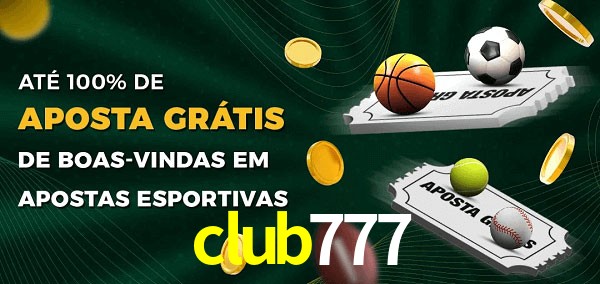 club777 Ate 100% de Aposta Gratis